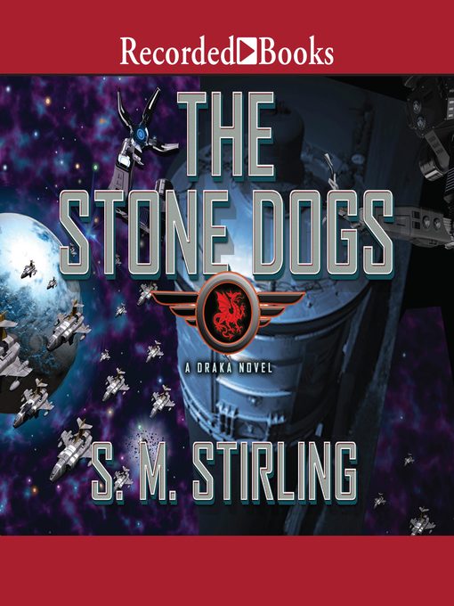 Title details for Stone Dogs by S.M. Stirling - Wait list